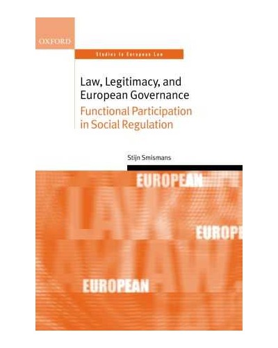 Law, Legitimacy, and European Governance: Functional Participation in Social Regulation 