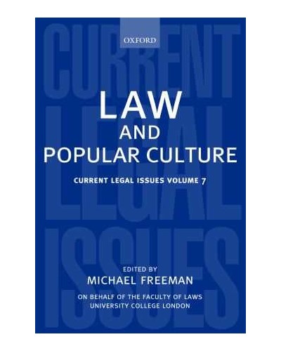 Current Legal Issues Volume 7: Law and Popular Culture 