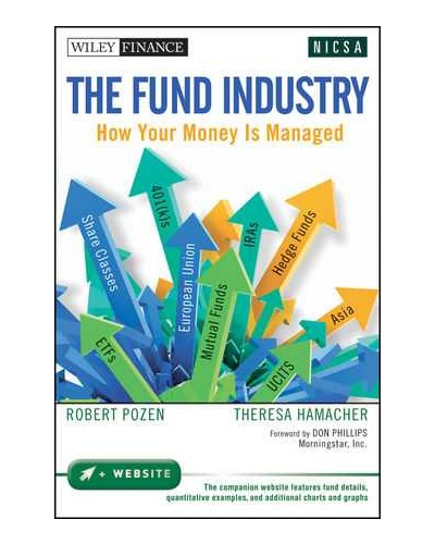 The Fund Industry: How Your Money is Managed