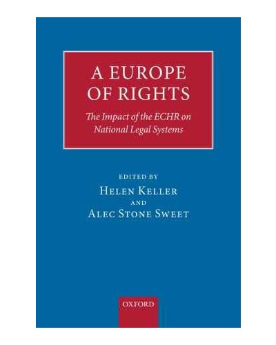 A Europe of Rights: The Impact of the ECHR on National Legal Systems 
