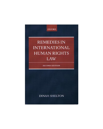 Remedies in International Human Rights Law, 2nd Edition