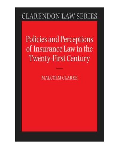 Policies and Perceptions of Insurance Law in the Twenty First Century 