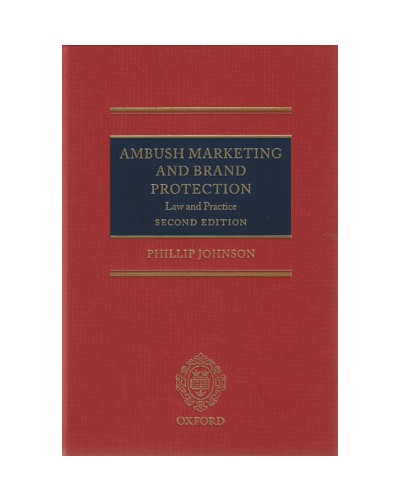 Ambush Marketing and Brand Protection Law and Practice 2nd Edition