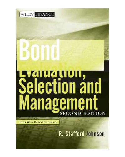Bond Evaluation, Selection, and Management, 2nd Edition