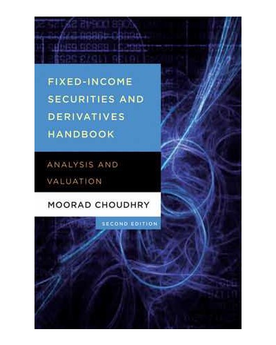 Fixed-Income Securities and Derivatives Handbook, 2nd Edition