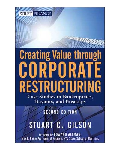 Creating Value Through Corporate Restructuring Mergers Acquisitions 