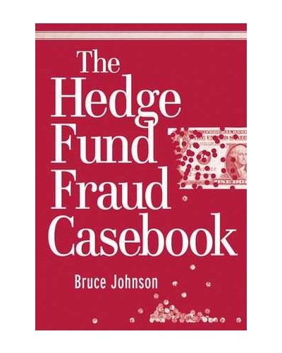 The Hedge Fund Fraud Casebook
