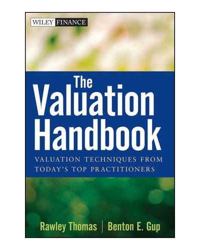 The Valuation Handbook: Valuation Techniques from Today's Top Practitioners