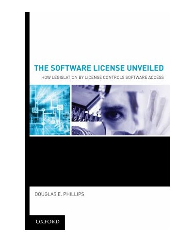 The Software License Unveiled: How Legislation by License Controls Software Access 