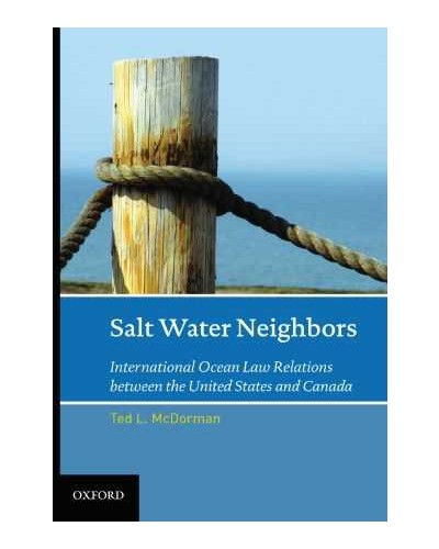 Salt Water Neighbors International Ocean Law Relations Between the United States and Canada 