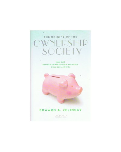 The Origins of the Ownership Society 