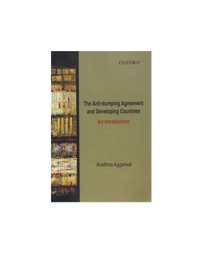 The Anti-Dumping Agreement and Developing Countries: An Introduction  