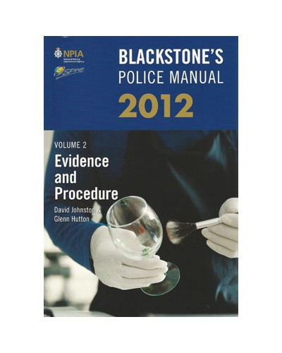 Blackstone's Police Manual: Volume 2 - Evidence & Procedure 2012 