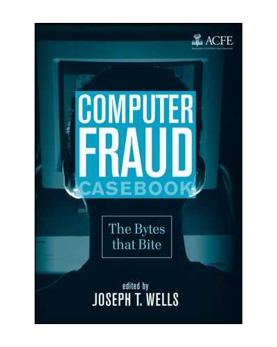 Computer Fraud Casebook: The Bytes that Bite