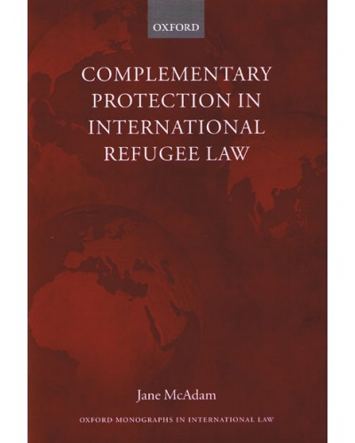Complementary Protection in International Refugee Law, 1st Edition