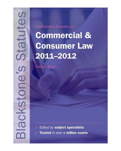 Blackstone's Statutes on Commercial & Consumer Law 2011 - 2012 