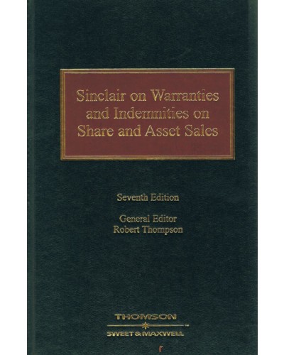 Sinclair on Warranties and Indemnities on Share and Asset Sales 7th Edition