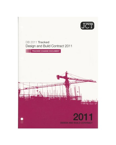 JCT Design and Build Contract 2011: Tracked Changes Document: (DB TCD)