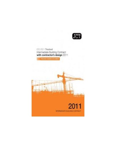 JCT Intermediate Building Contract With Contractor's Design 2011 Tracked Changes Document: (ICD TCD)