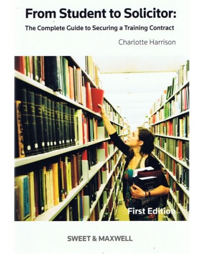 From Student to Solicitor: The Complete Guide to Securing a Training Contract