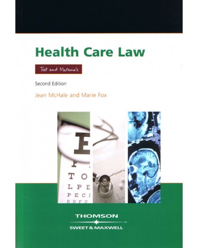 Health Care Law: Text and Materials 2nd Edition