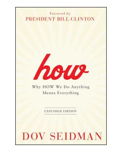 How: Why How We Do Anything Means Everything, Expanded Edition