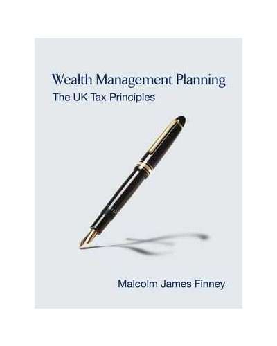 Wealth Management Planning: The UK Tax Principles
