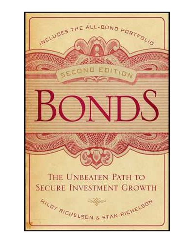 Bonds: The Unbeaten Path to Secure Investment Growth, 2nd Edition