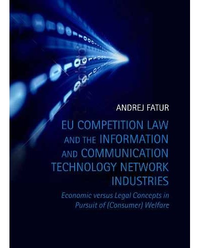 EU Competition Law and the Information and Communication Technology Network Industries