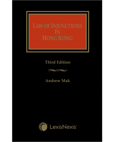 Law of Injunctions in Hong Kong, 3rd Edition