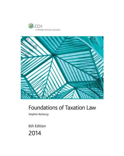 Foundations of Taxation Law 2014 (6th Edition)
