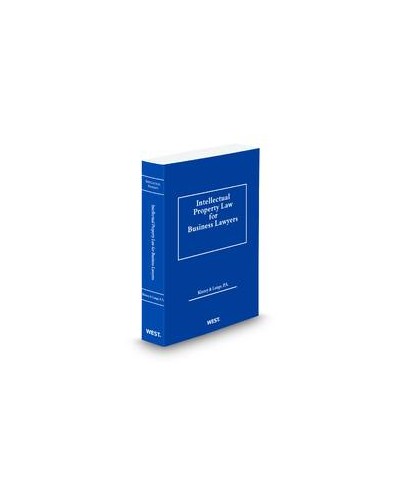 Intellectual Property Law for Business Lawyers, 2012-2013 Edition