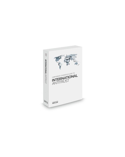 Corporate Counsel's Guide to International Antitrust, 2013 Edition