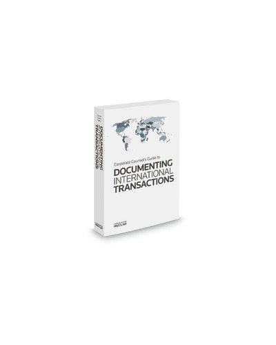 Corporate Counsel's Guide to Documenting International Transactions, 2013 Edition