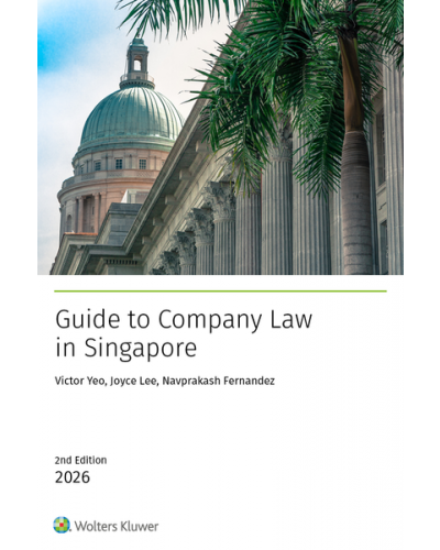 Guide to Company Law in Singapore, 2nd Edition