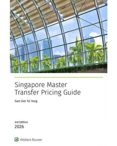 Singapore Master Transfer Pricing Guide, 3rd Edition