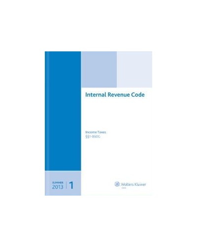 Internal Revenue Code: Income, Estate, Gift, Employment and Excise Taxes (Summer 2013)