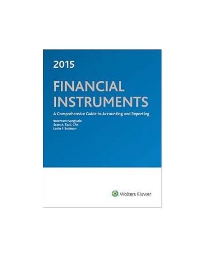 Financial Instruments: A Comprehensive Guide to Accounting & Reporting (2016)