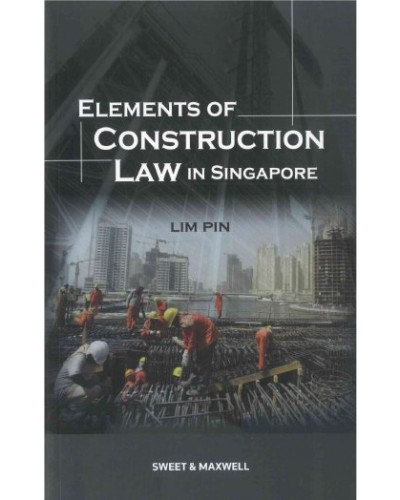 Elements of Construction Law in Singapore
