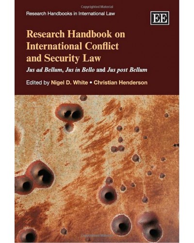 Research Handbook On International Conflict And Security Law