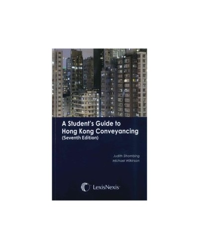 A Student's Guide to Hong Kong Conveyancing, 7th Edition