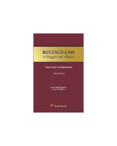 Revenue Law in Singapore & Malaysia, 3rd Edition