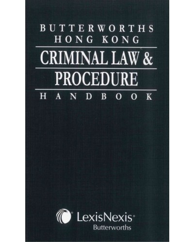 Butterworths Hong Kong Criminal Law and Procedure Handbook