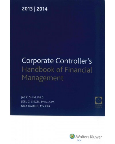 Corporate Controller's Handbook of Financial Management, with CD (2013-2014)