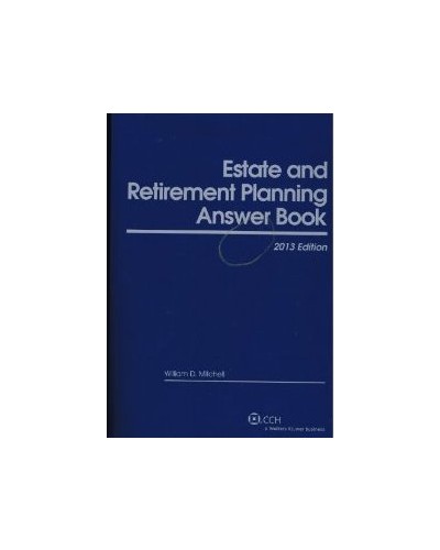 Estate & Retirement Planning Answer Book (2013)