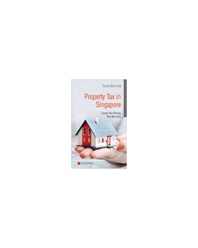 Property Tax in Singapore, 3rd Edition