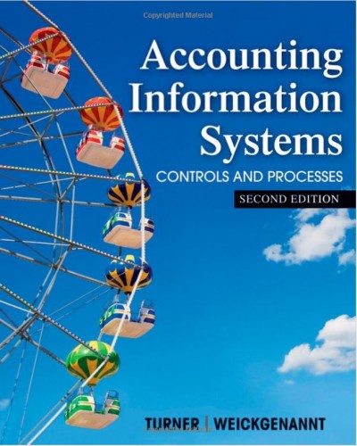 Accounting Information Systems: The Processes and Controls, 2nd Edition