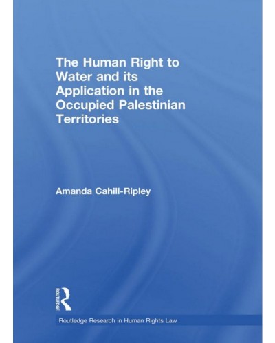 The Human Right to Water and its Application in the Occupied Palestinian Territories