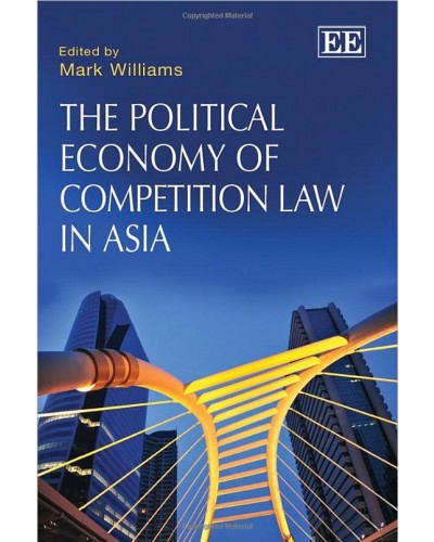 The Political Economy Of Competition Law In Asia