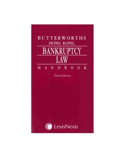 Butterworths Hong Kong Bankruptcy Law Handbook, 3rd Edition